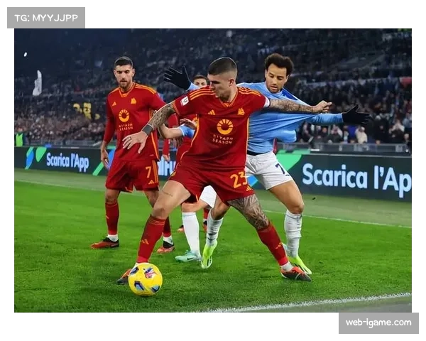 罗马中卫曼奇尼防守指挥出色 构建后防核心体系 罗马中卫曼奇尼防守指挥出色 构建后防核心体系